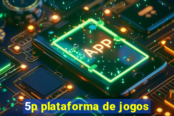 5p plataforma de jogos